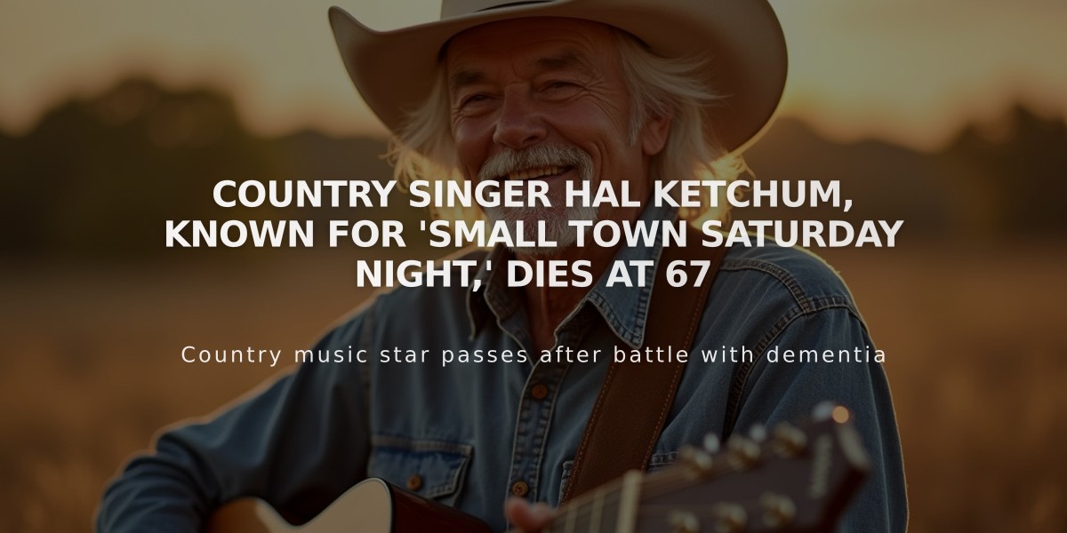 Country Singer Hal Ketchum, Known for 'Small Town Saturday Night,' Dies at 67