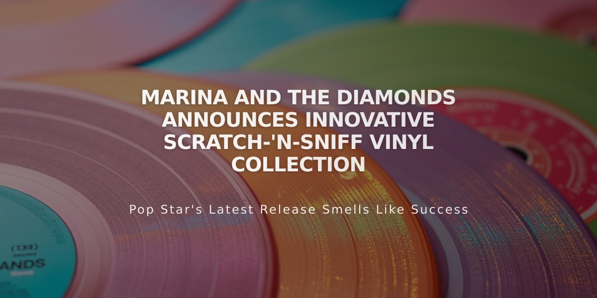 Marina and the Diamonds Announces Innovative Scratch-'N-Sniff Vinyl Collection