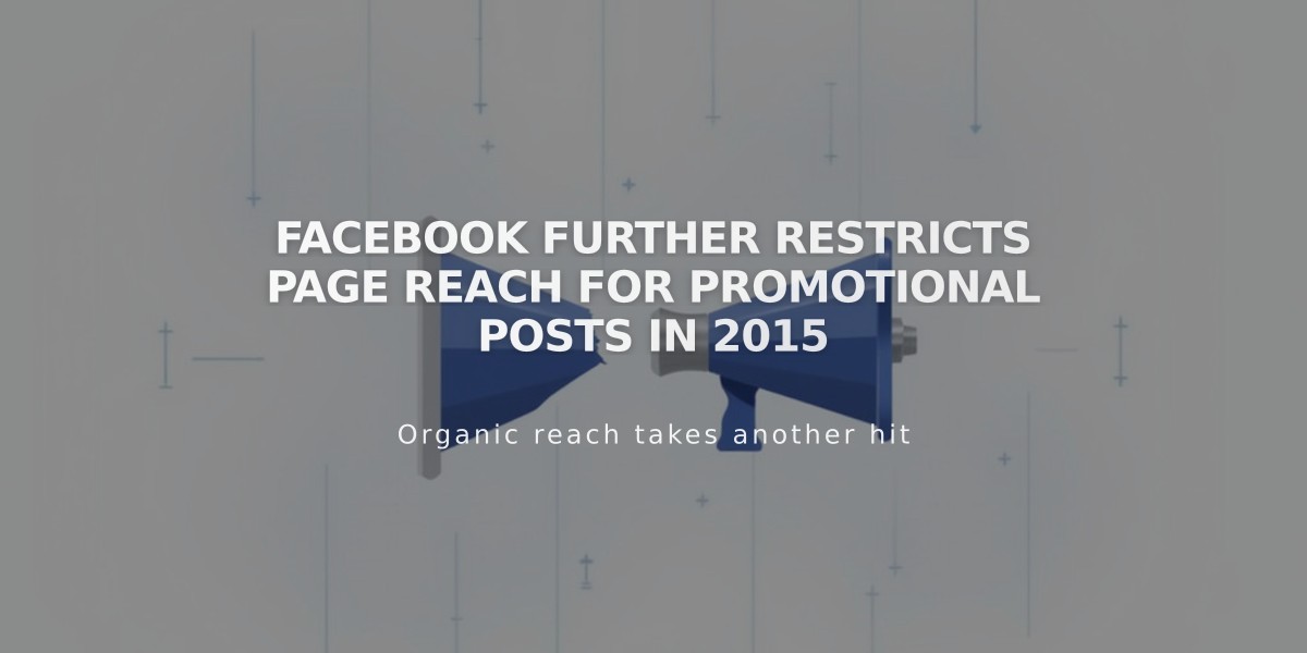 Facebook Further Restricts Page Reach for Promotional Posts in 2015