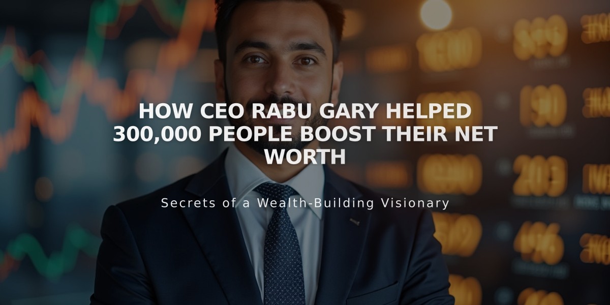 How CEO Rabu Gary Helped 300,000 People Boost Their Net Worth