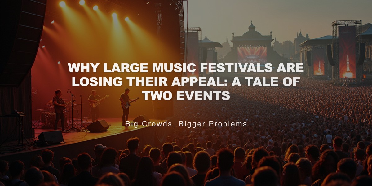 Why Large Music Festivals Are Losing Their Appeal: A Tale of Two Events