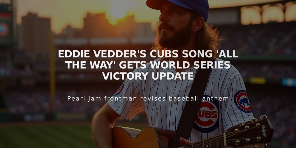 Eddie Vedder's Cubs Song 'All the Way' Gets World Series Victory Update