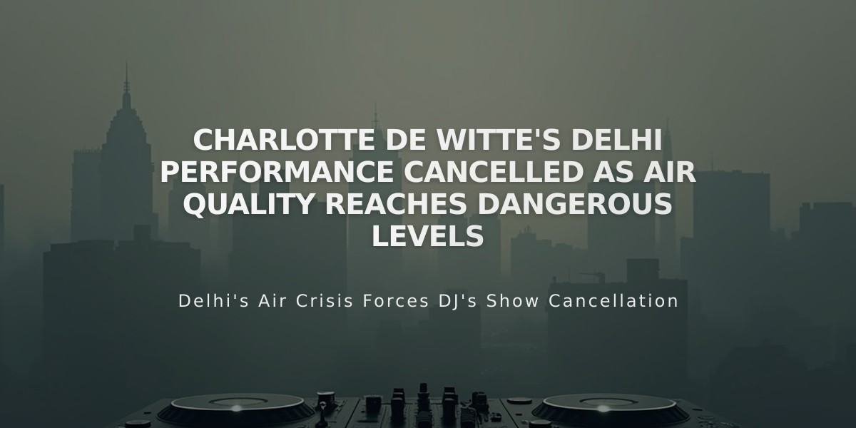 Charlotte de Witte's Delhi Performance Cancelled as Air Quality Reaches Dangerous Levels