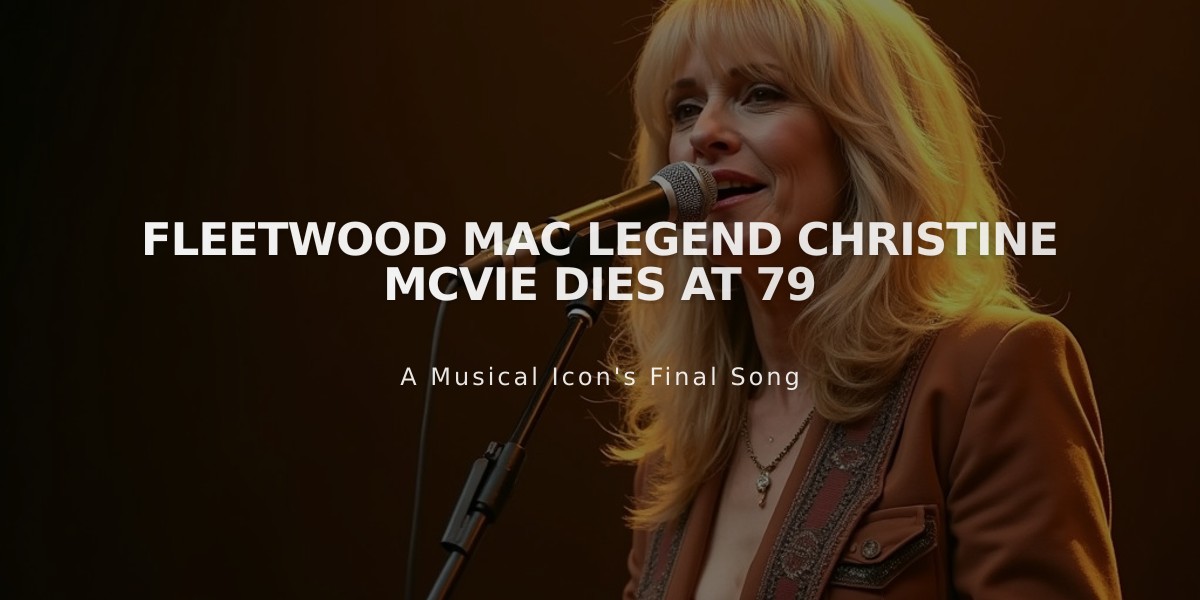 Fleetwood Mac Legend Christine McVie Dies at 79