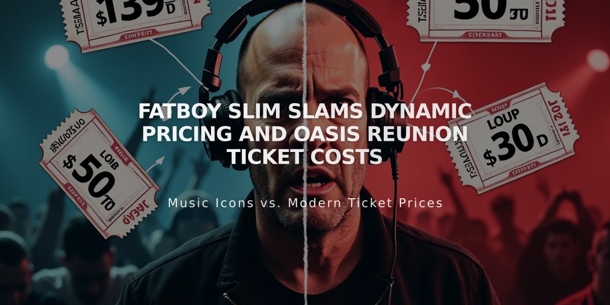 Fatboy Slim Slams Dynamic Pricing and Oasis Reunion Ticket Costs