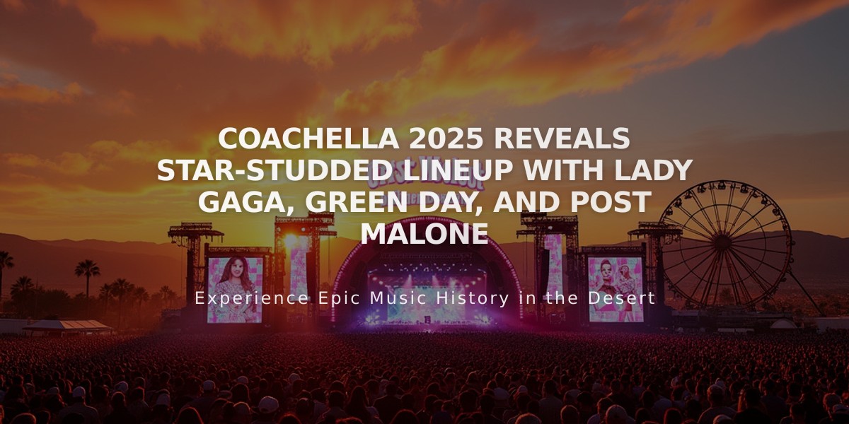 Coachella 2025 Reveals Star-Studded Lineup with Lady Gaga, Green Day, and Post Malone