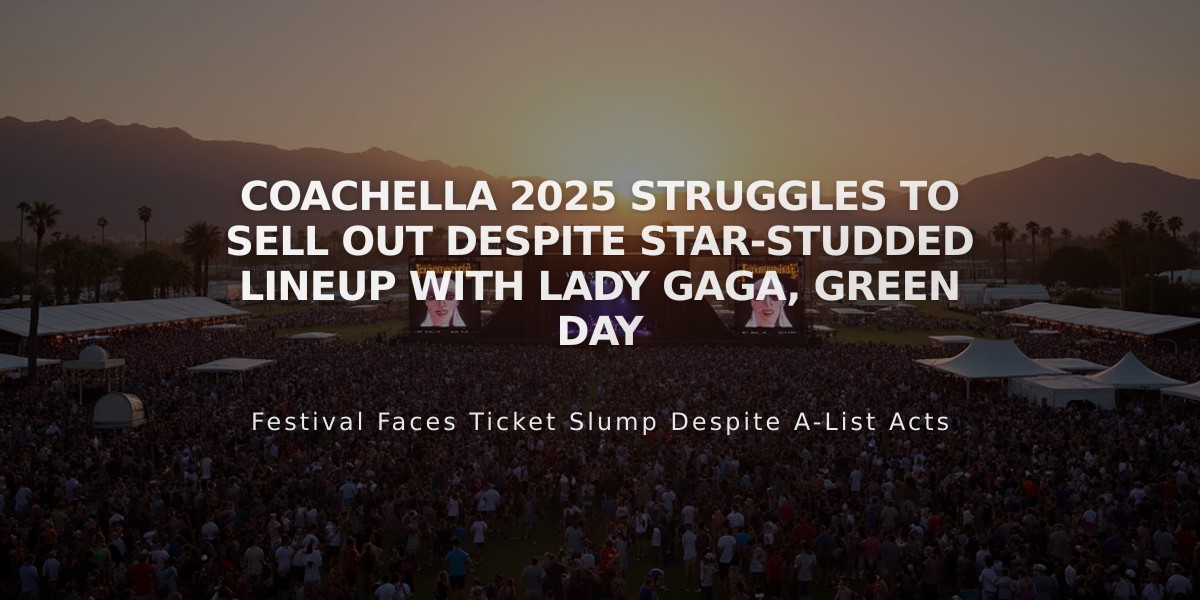 Coachella 2025 Struggles to Sell Out Despite Star-Studded Lineup with Lady Gaga, Green Day