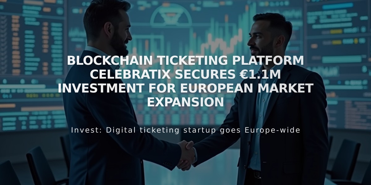 Blockchain Ticketing Platform Celebratix Secures €1.1M Investment for European Market Expansion