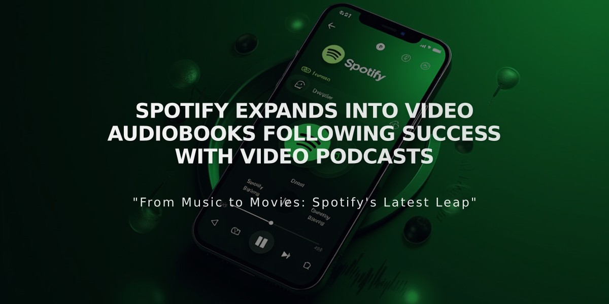 Spotify Expands into Video Audiobooks Following Success with Video Podcasts