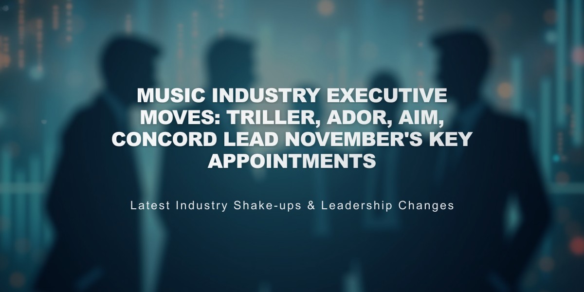 Music Industry Executive Moves: Triller, Ador, AIM, Concord Lead November's Key Appointments