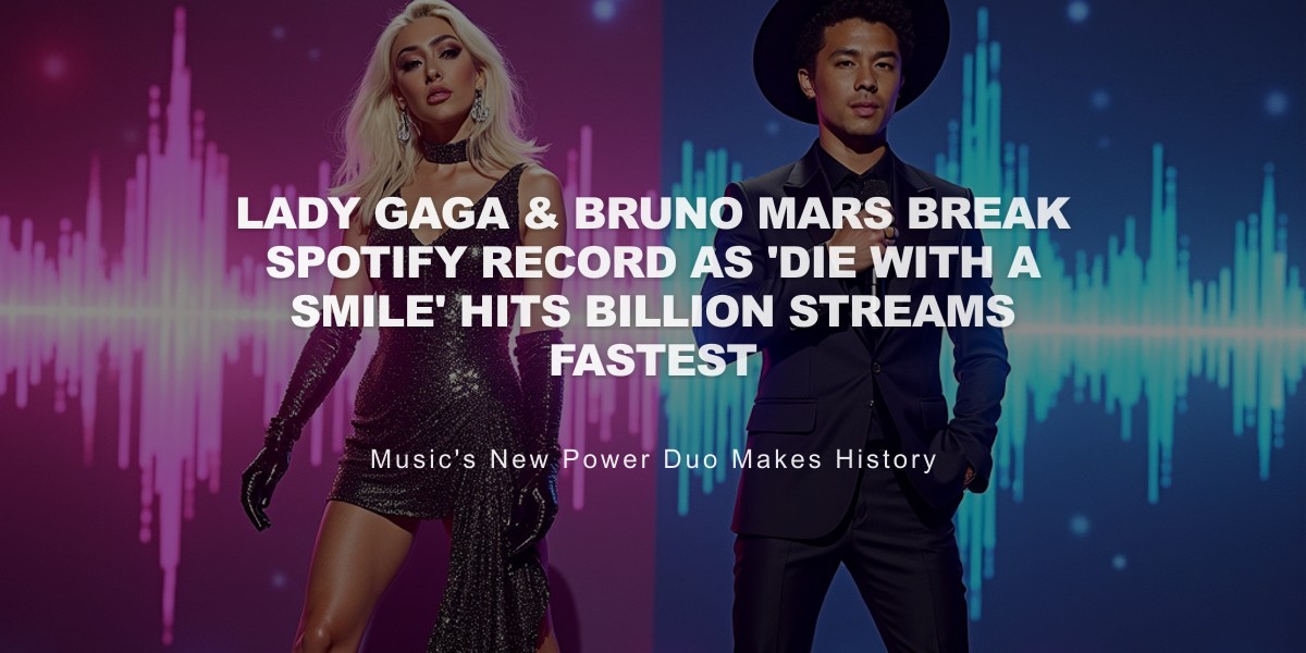 Lady Gaga & Bruno Mars Break Spotify Record as 'Die With a Smile' Hits Billion Streams Fastest