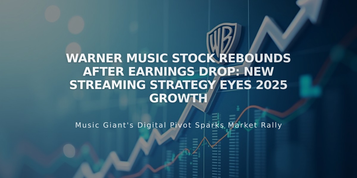 Warner Music Stock Rebounds After Earnings Drop: New Streaming Strategy Eyes 2025 Growth