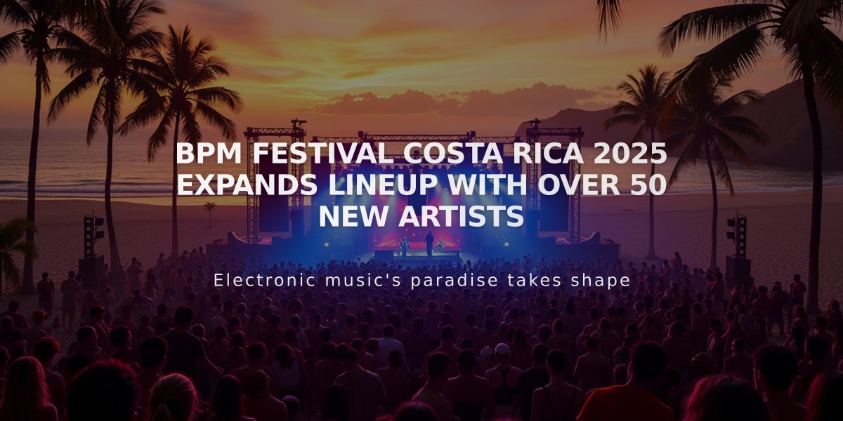 BPM Festival Costa Rica 2025 Expands Lineup with Over 50 New Artists