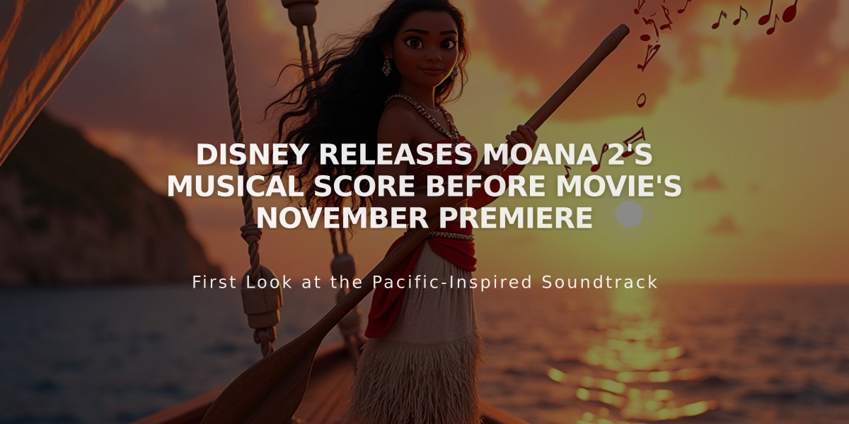 Disney Releases Moana 2's Musical Score Before Movie's November Premiere