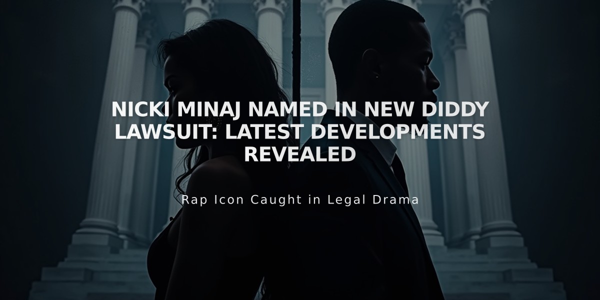 Nicki Minaj Named in New Diddy Lawsuit: Latest Developments Revealed