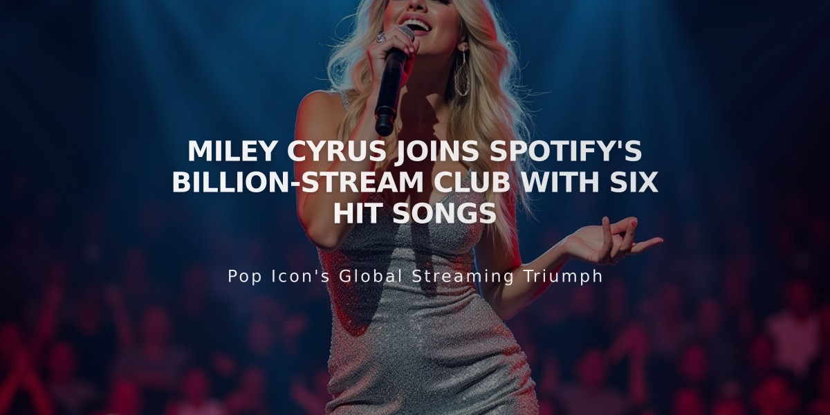 Miley Cyrus Joins Spotify's Billion-Stream Club with Six Hit Songs