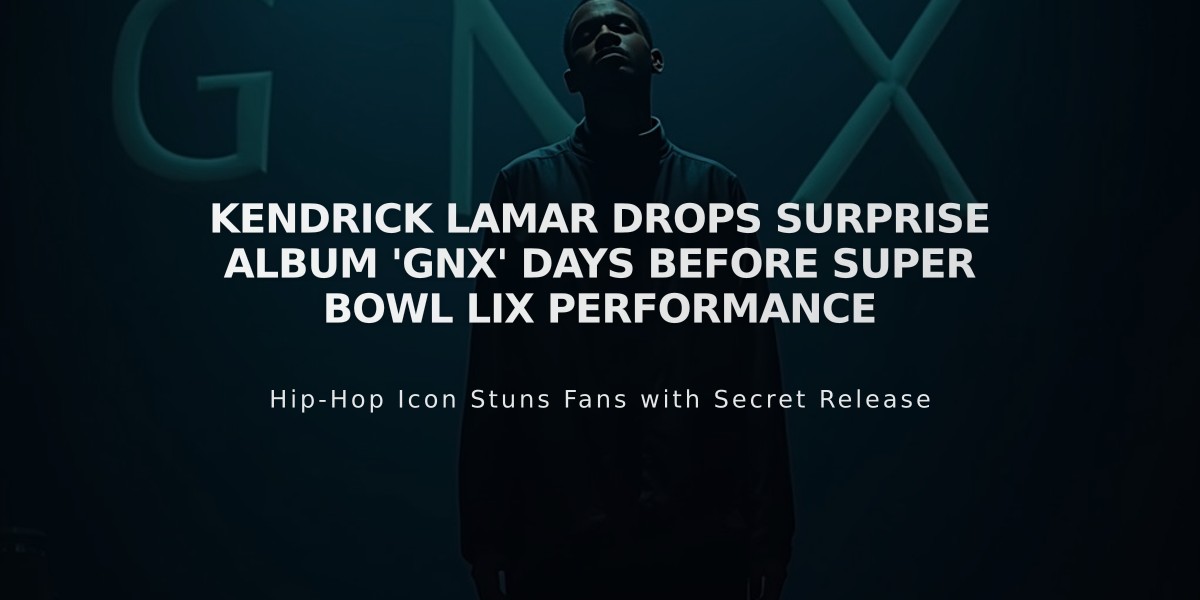 Kendrick Lamar Drops Surprise Album 'GNX' Days Before Super Bowl LIX Performance