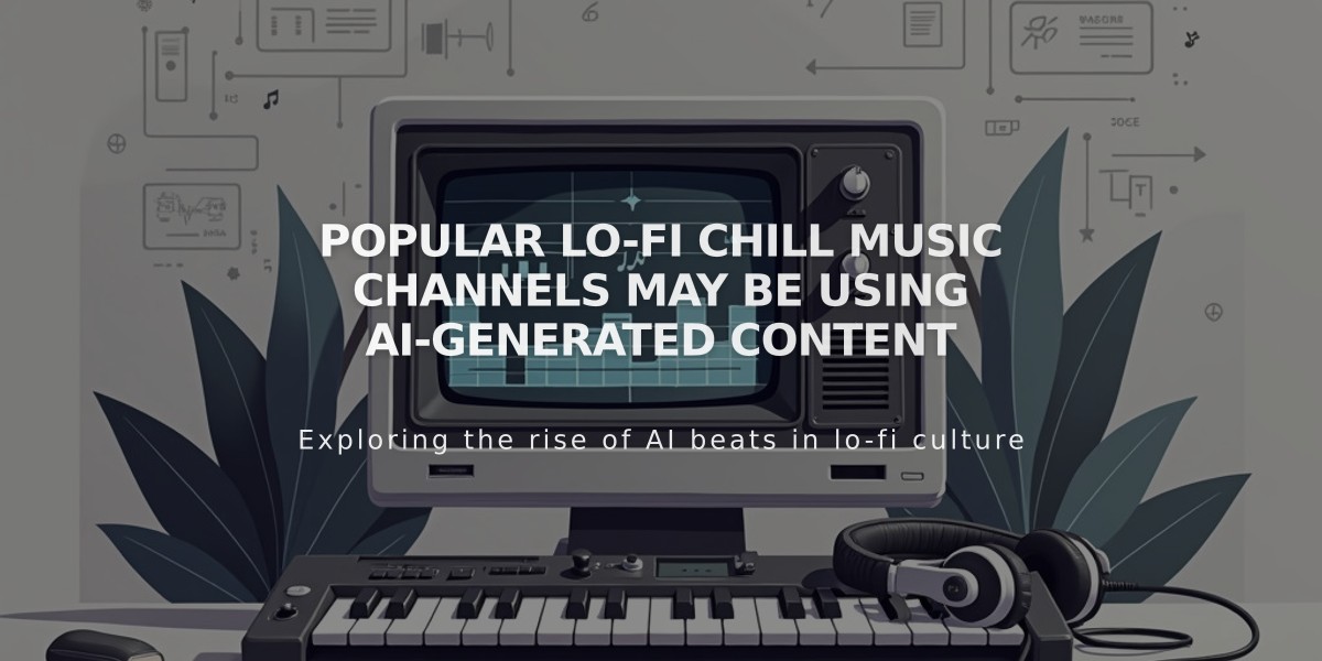 Popular Lo-Fi Chill Music Channels May Be Using AI-Generated Content