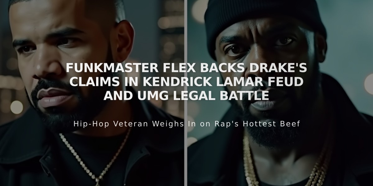 Funkmaster Flex Backs Drake's Claims in Kendrick Lamar Feud and UMG Legal Battle