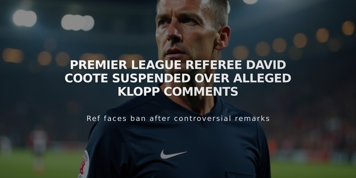 Premier League Referee David Coote Suspended Over Alleged Klopp Comments