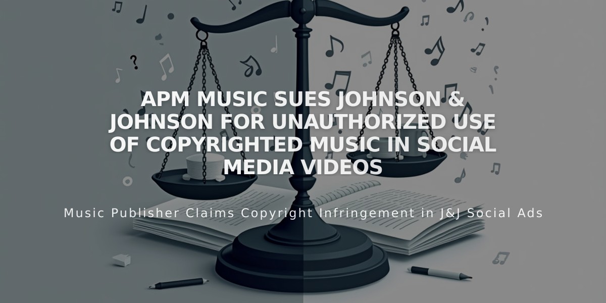 APM Music Sues Johnson & Johnson for Unauthorized Use of Copyrighted Music in Social Media Videos