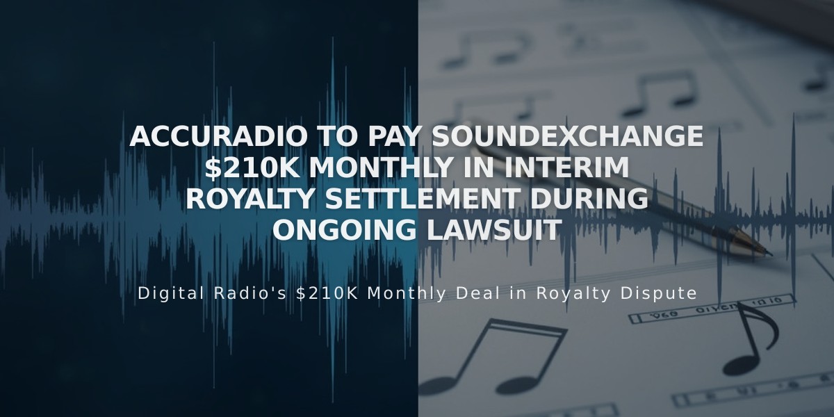 AccuRadio to Pay SoundExchange $210K Monthly in Interim Royalty Settlement During Ongoing Lawsuit