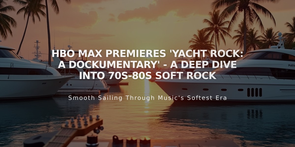 HBO Max Premieres 'Yacht Rock: A DOCKumentary' - A Deep Dive into 70s-80s Soft Rock