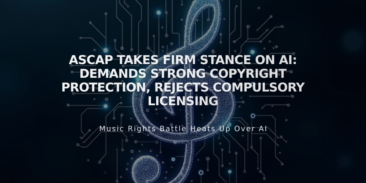 ASCAP Takes Firm Stance on AI: Demands Strong Copyright Protection, Rejects Compulsory Licensing