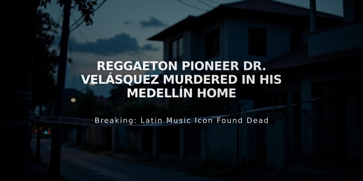 Reggaeton Pioneer Dr. Velásquez Murdered in His Medellín Home