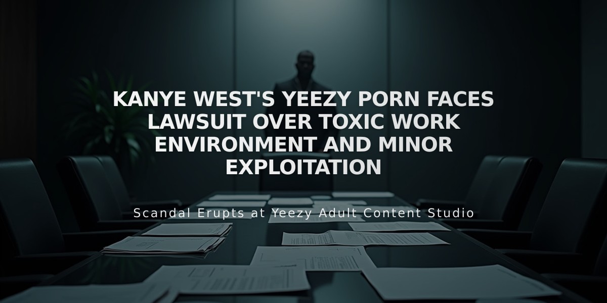 Kanye West's Yeezy Porn Faces Lawsuit Over Toxic Work Environment and Minor Exploitation