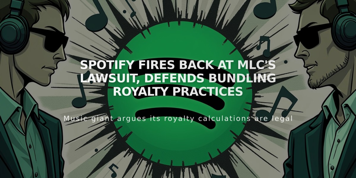 Spotify Fires Back at MLC's Lawsuit, Defends Bundling Royalty Practices