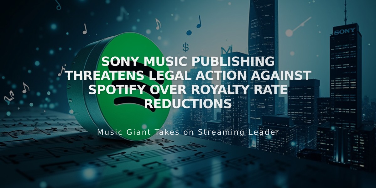 Sony Music Publishing Threatens Legal Action Against Spotify Over Royalty Rate Reductions