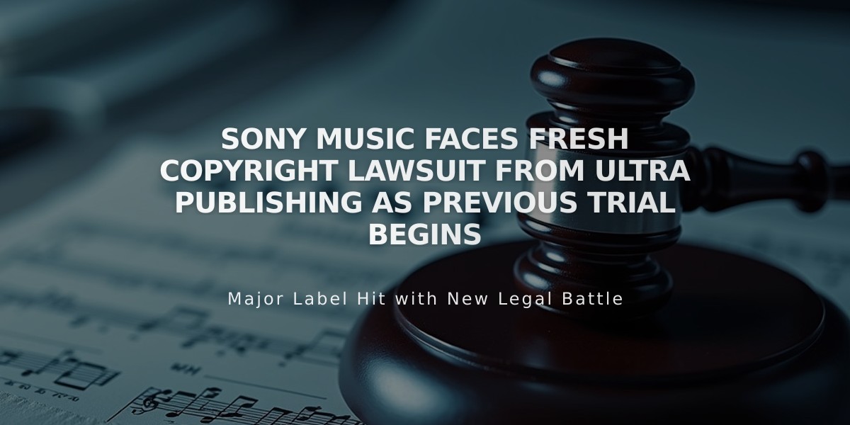 Sony Music Faces Fresh Copyright Lawsuit From Ultra Publishing as Previous Trial Begins