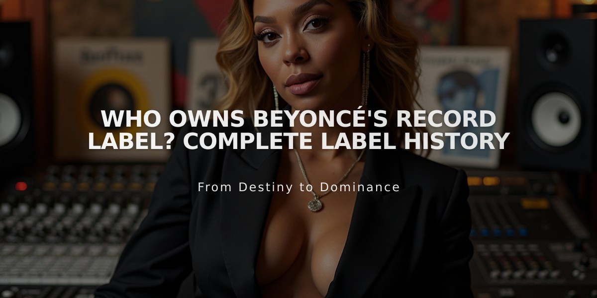 Who Owns Beyoncé's Record Label? Complete Label History