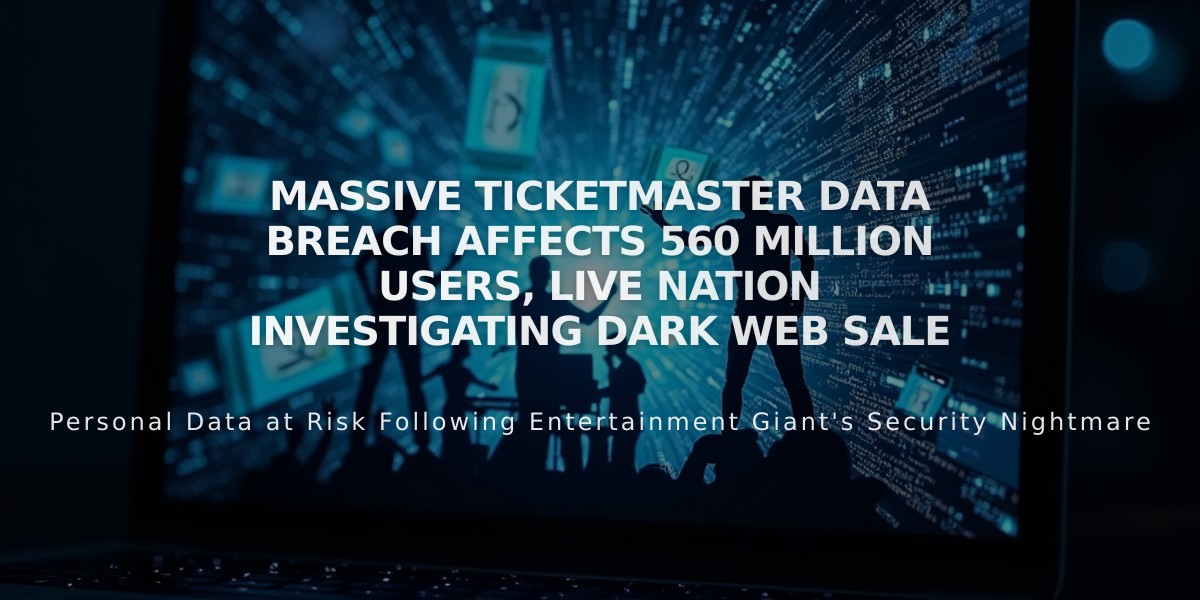 Massive Ticketmaster Data Breach Affects 560 Million Users, Live Nation Investigating Dark Web Sale