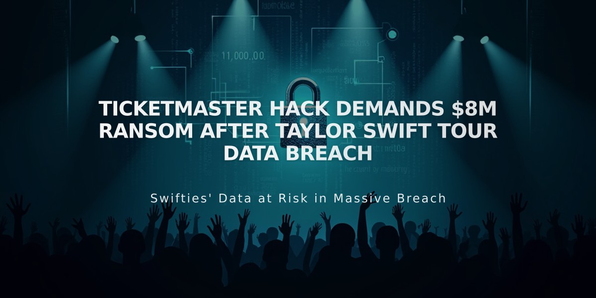 Ticketmaster Hack Demands $8M Ransom After Taylor Swift Tour Data Breach