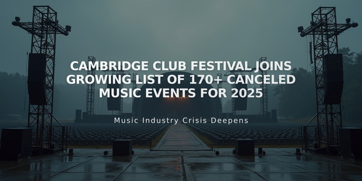 Cambridge Club Festival Joins Growing List of 170+ Canceled Music Events for 2025