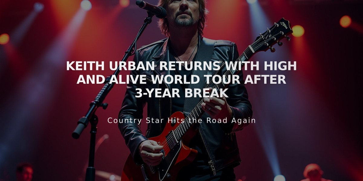 Keith Urban Returns With High And Alive World Tour After 3-Year Break