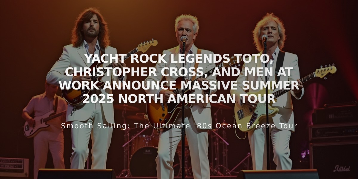 Yacht Rock Legends Toto, Christopher Cross, and Men at Work Announce Massive Summer 2025 North American Tour