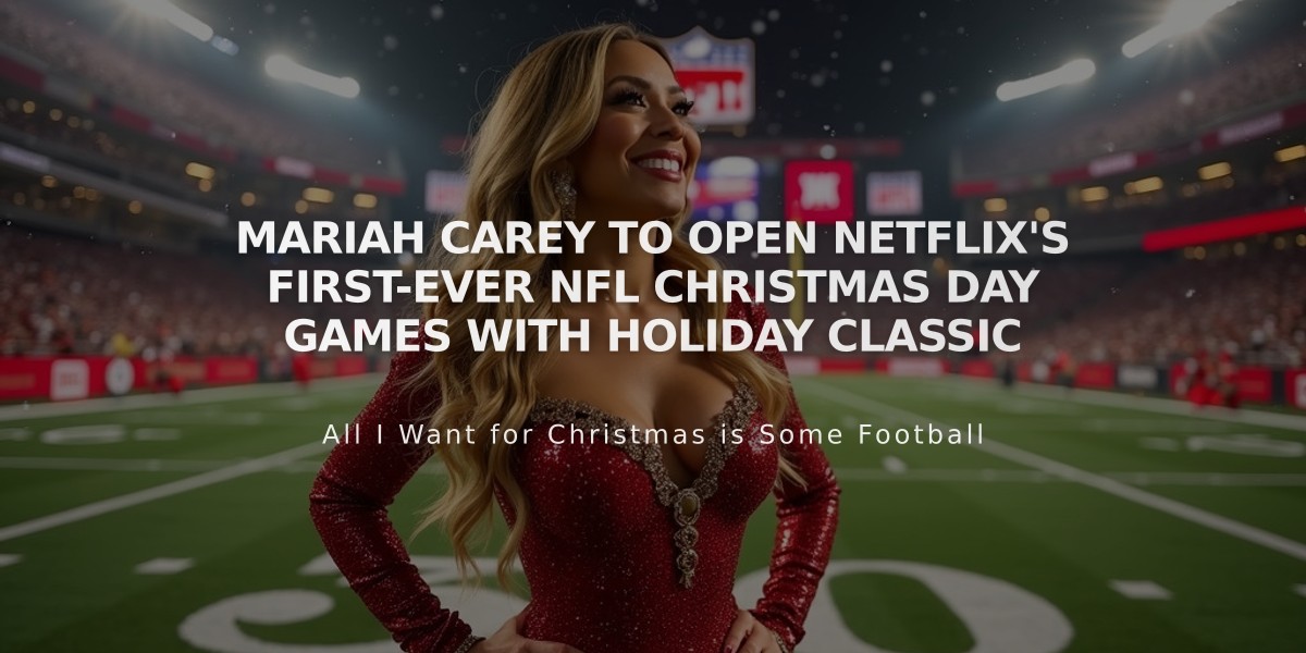 Mariah Carey to Open Netflix's First-Ever NFL Christmas Day Games with Holiday Classic