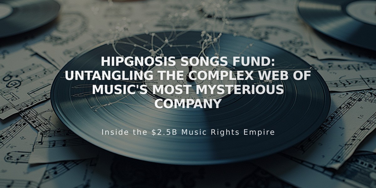 Hipgnosis Songs Fund: Untangling the Complex Web of Music's Most Mysterious Company