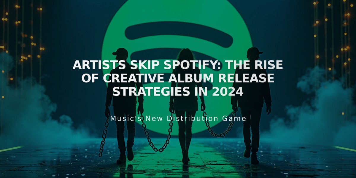 Artists Skip Spotify: The Rise of Creative Album Release Strategies in 2024