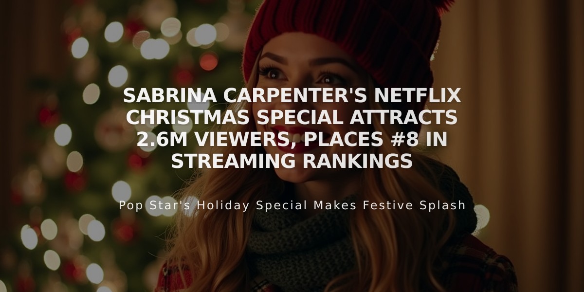 Sabrina Carpenter's Netflix Christmas Special Attracts 2.6M Viewers, Places #8 in Streaming Rankings