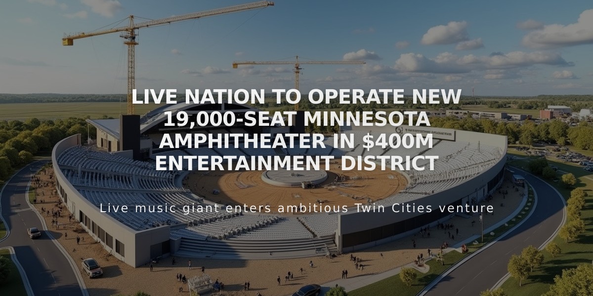 Live Nation to Operate New 19,000-Seat Minnesota Amphitheater in $400M Entertainment District