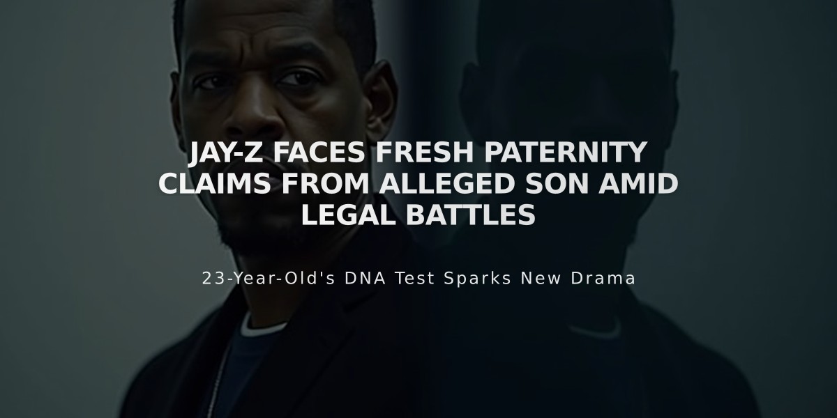 Jay-Z Faces Fresh Paternity Claims from Alleged Son Amid Legal Battles