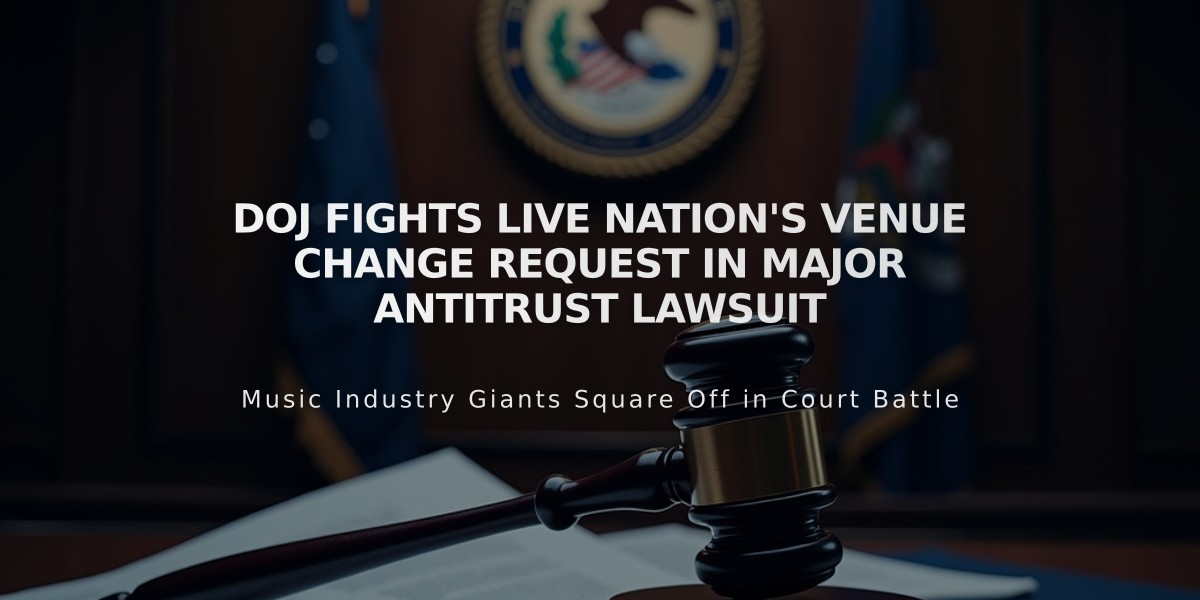 DoJ Fights Live Nation's Venue Change Request in Major Antitrust Lawsuit