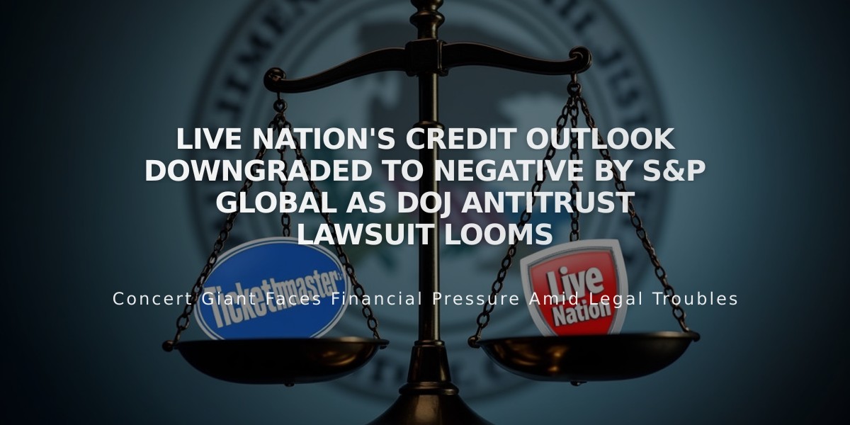 Live Nation's Credit Outlook Downgraded to Negative by S&P Global as DOJ Antitrust Lawsuit Looms