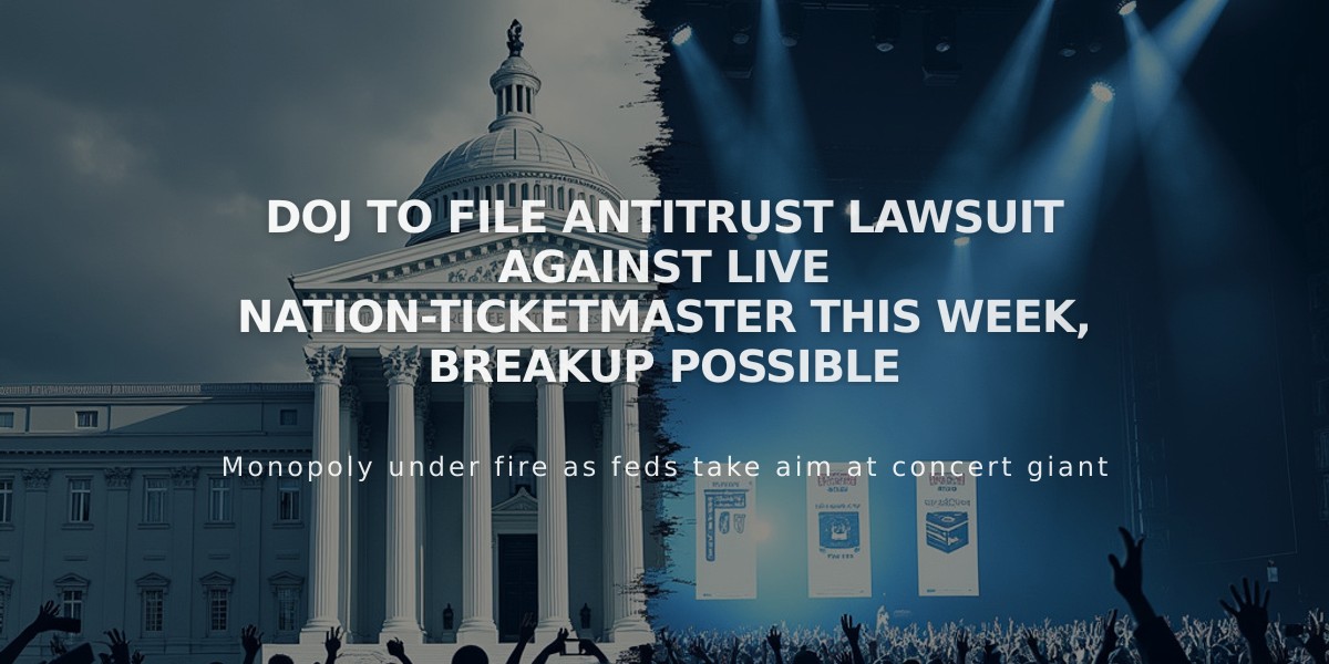 DOJ to File Antitrust Lawsuit Against Live Nation-Ticketmaster This Week, Breakup Possible