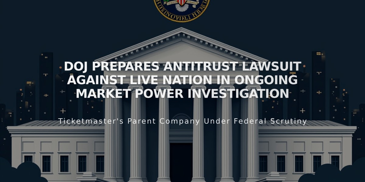 DOJ Prepares Antitrust Lawsuit Against Live Nation in Ongoing Market Power Investigation