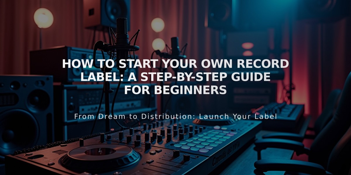 How to Start Your Own Record Label: A Step-by-Step Guide for Beginners